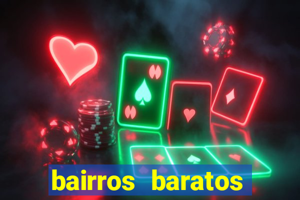 bairros baratos para morar em barcelona